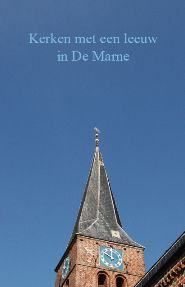 RONNER, DICK (RED.) - Kerken met een leeuw in De Marne : Ulrum Niekerk Vierhuizen