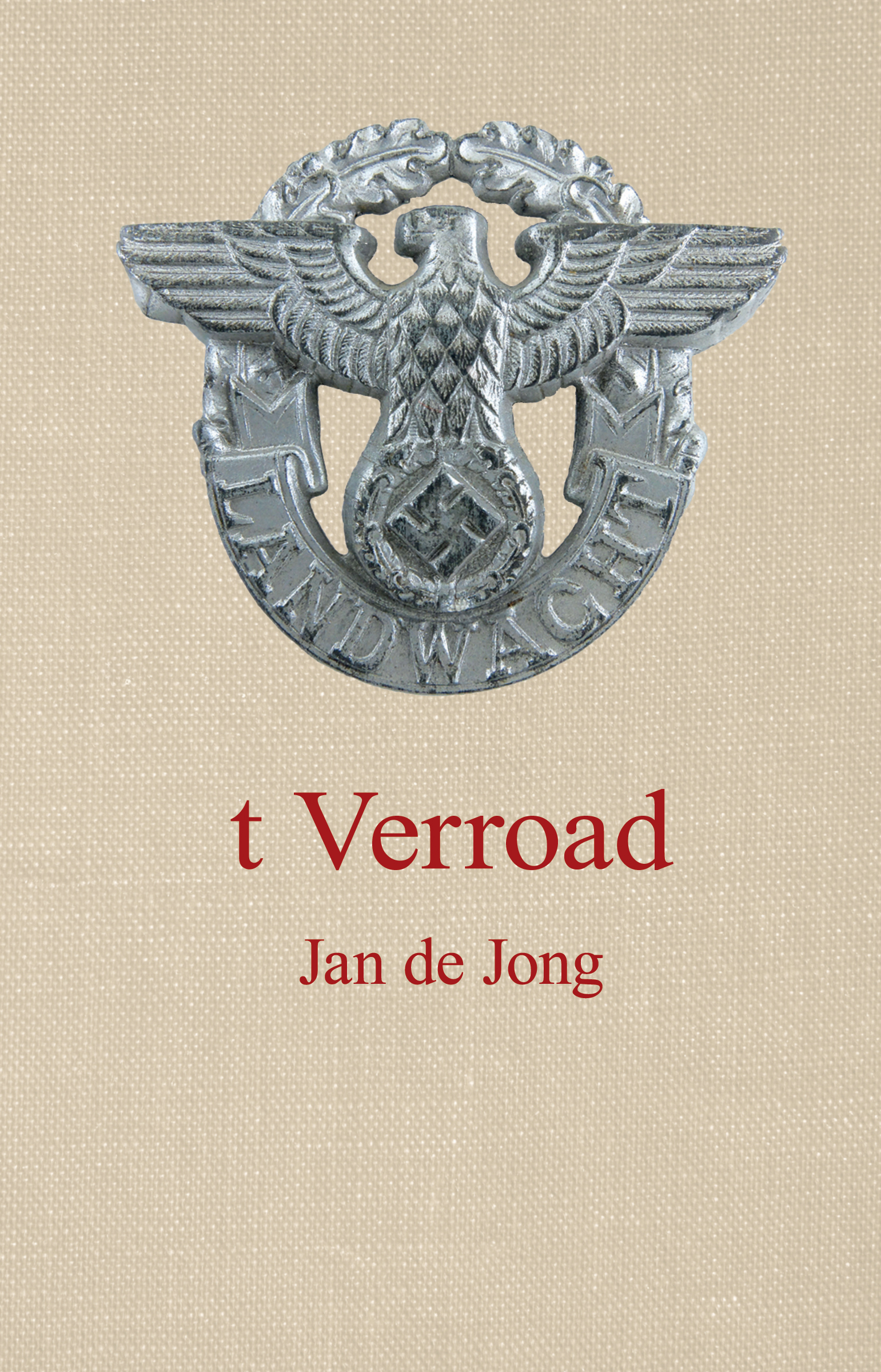 JONG, JAN DE - t Verroad